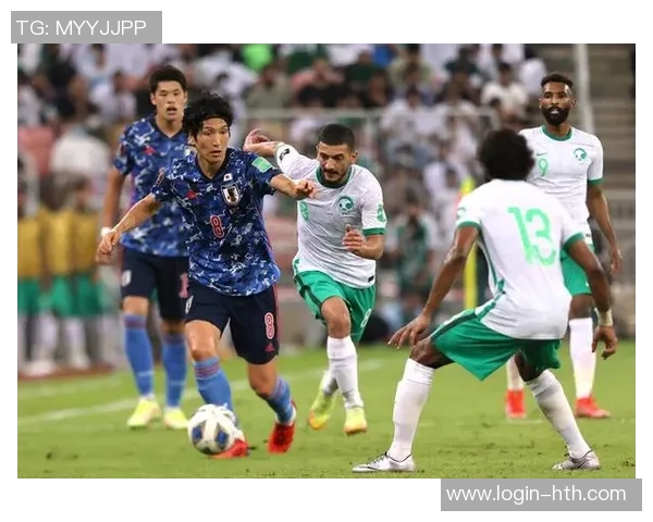 日本与沙特足球对决直播链接及赛事前瞻分析尽在这里